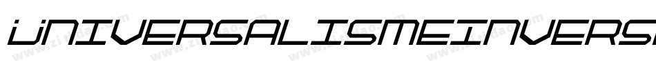 UniversalismeInverse-L38lZ字体转换 UniversalismeInverse-L38lZ字体转换