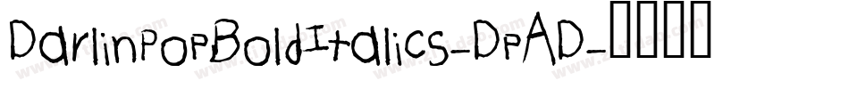 DarlinPopBoldItalics-DpAD字体转换