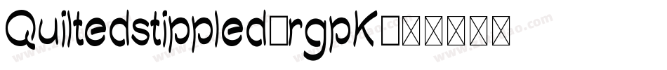 Quiltedstippled-rgpK字体转换