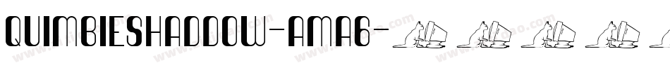 QuimbieShaddow-Ama6字体转换