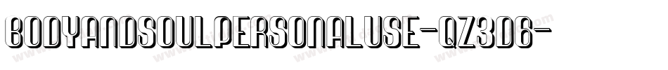 BodyandsoulPersonalUse-qZ3D6字体转换