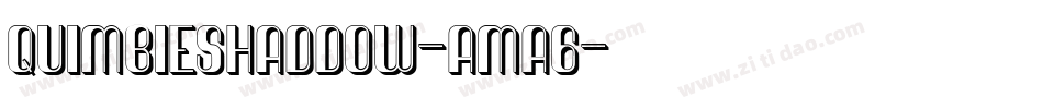 QuimbieShaddow-Ama6字体转换