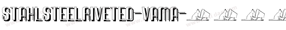 Stahlsteelriveted-vAmA字体转换