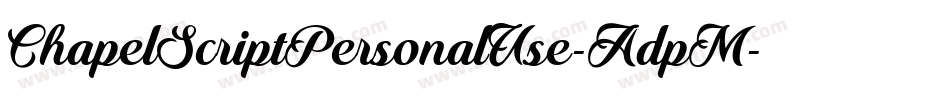 ChapelScriptPersonalUse-AdpM字体转换