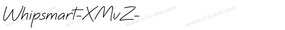 Whipsmart-XMvZ字体转换 Whipsmart-XMvZ字体转换