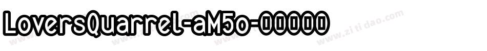 LoversQuarrel-aM5o字体转换