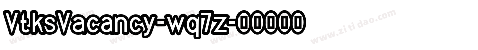 VtksVacancy-wq7z字体转换