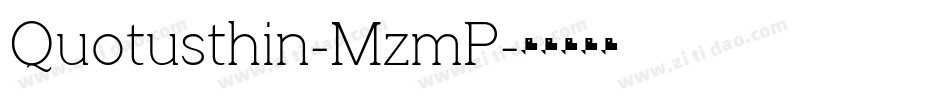 Quotusthin-MzmP字体转换