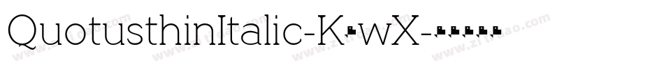 QuotusthinItalic-K5wX字体转换