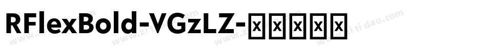 RFlexBold-VGzLZ字体转换