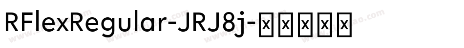 RFlexRegular-JRJ8j字体转换