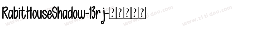 RabitHouseShadow-13rj字体转换