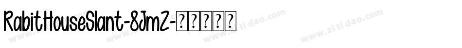 RabitHouseSlant-8JmZ字体转换