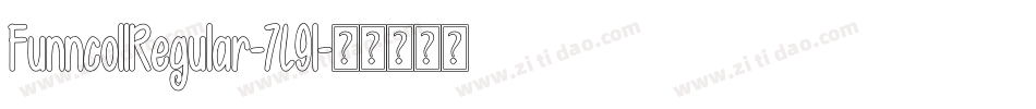 FunncollRegular-7L9l字体转换 FunncollRegular-7L9l字体转换