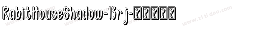 RabitHouseShadow-13rj字体转换
