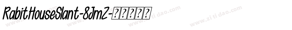 RabitHouseSlant-8JmZ字体转换