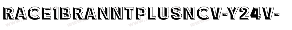 Race1BranntPlusNcv-y24V字体转换