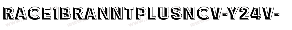 Race1BranntPlusNcv-y24V字体转换