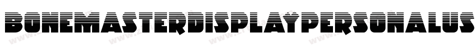 BoneMasterDisplayPersonalUse-nRnZP字体转换 BoneMasterDisplayPersonalUse-nRnZP字体转换