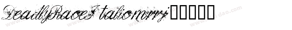 DeadlyRaceItalic-mrrj字体转换