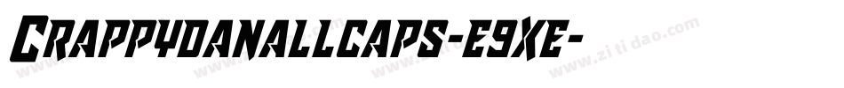 Crappydanallcaps-e9xe字体转换