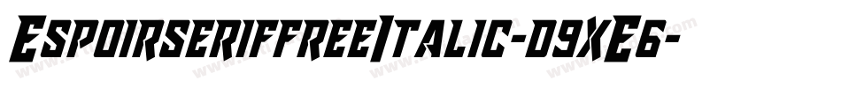 EspoirseriffreeItalic-d9xE6字体转换