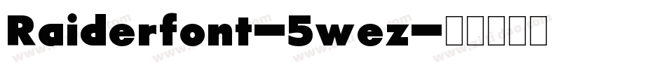 Raiderfont-5wez字体转换