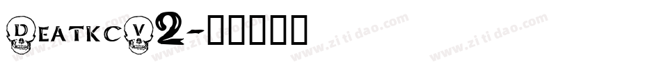 DeatkcV2字体转换