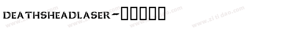deathsheadlaser字体转换
