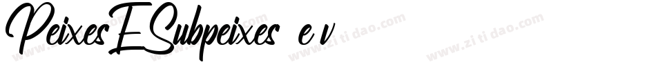 PeixesESubpeixes-2e3v字体转换