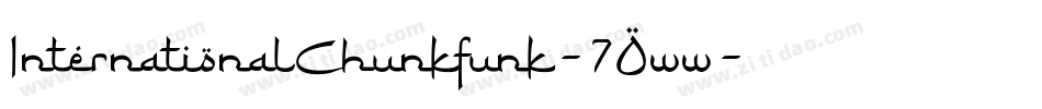 InternationalChunkfunk-7Oww字体转换 InternationalChunkfunk-7Oww字体转换