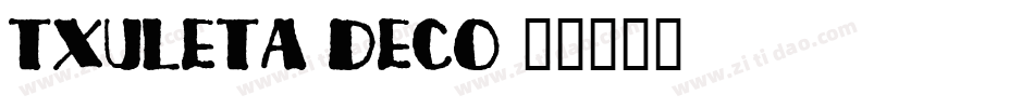 Txuleta-Deco字体转换