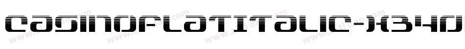 CasinoFlatItalic-X340P字体转换