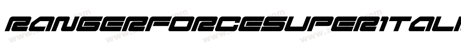 RangerForceSuperItalic-x3RWK字体转换