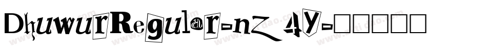 DhuwurRegular-nZ4Y字体转换