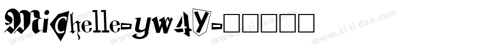 Michelle-yw4Y字体转换 Michelle-yw4Y字体转换