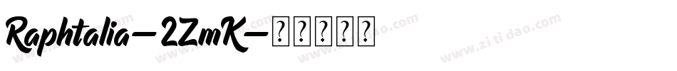 Raphtalia-2ZmK字体转换