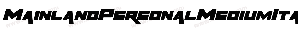 MainlandPersonalMediumItalic-JDyK字体转换