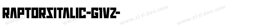 RaptorsItalic-G1VZ字体转换
