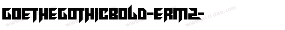 Goethegothicbold-ErMz字体转换