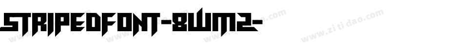 StripedFont-8WMz字体转换 StripedFont-8WMz字体转换