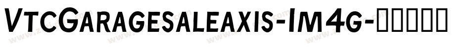 VtcGaragesaleaxis-1m4g字体转换 VtcGaragesaleaxis-1m4g字体转换