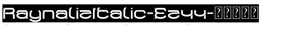 RaynalizItalic-Ez44字体转换