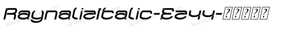 RaynalizItalic-Ez44字体转换