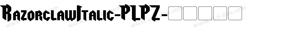 RazorclawItalic-PLPZ字体转换