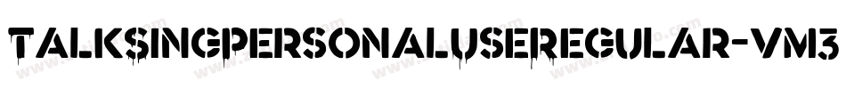 TalkSingPersonalUseRegular-vm3ZZ字体转换