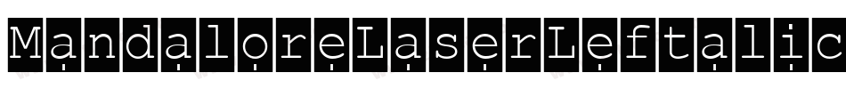 MandaloreLaserLeftalic-DOOqd字体转换 MandaloreLaserLeftalic-DOOqd字体转换