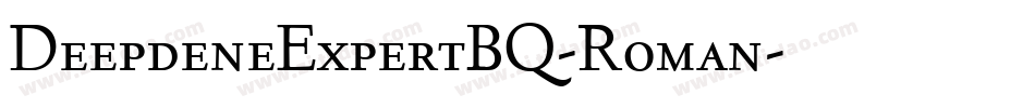 DeepdeneExpertBQ-Roman字体转换