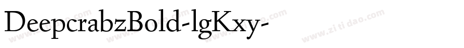 DeepcrabzBold-lgKxy字体转换