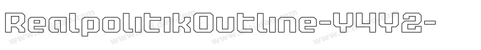RealpolitikOutline-Y4Y2字体转换 RealpolitikOutline-Y4Y2字体转换